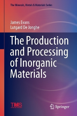 The Production and Processing of Inorganic Materials(English, Hardcover, unknown)