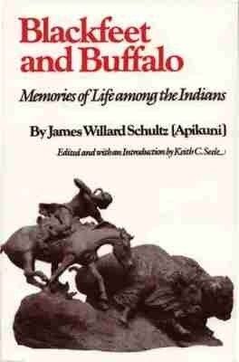Blackfeet and Buffalo(English, Paperback, Schultz James Willard)