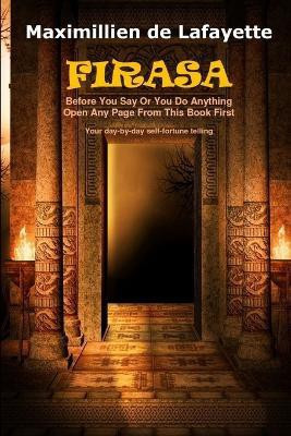 Firasa: Before You Say or You Do Anything Open Any Page from This Book First(English, Paperback, De Lafayette Maximillien)