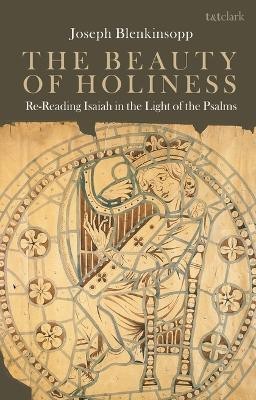 The Beauty of Holiness(English, Electronic book text, Blenkinsopp Joseph Professor)