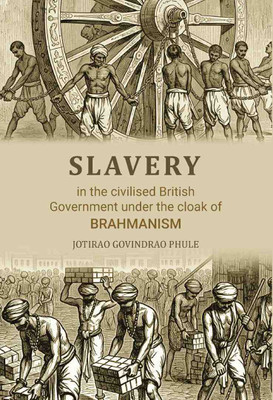 Slavery/Gulaamgiri(Paperback, Jotirao Govindrao Phule)