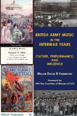 British Army music in the interwar years(English, Paperback, Hammond Major David B.)