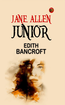 Jane Allen, Junior(Paperback, Edith Bancroft)