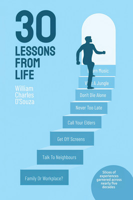 30 Lessons From Life: Slices of experiences from across five decades(Paperback, William Charles D’Souza)