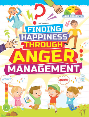 Anger Management - Finding Happiness Series - Book for Kids Ages 5-15 | Finding Happiness Through Fun Activities and Lessons | Colourful Illustrated Workbook to Identify Emotions, Regulate Feelings, Handle Disappointment, and Develop Healthy Coping Skills – Finding Happiness Series(English, Paperba Anger Management - Finding Happiness Series - Book for Kids Ages 5-15 | Finding Happiness Through Fun Activities and Lessons | Colourful Illustrated Workbook to Identify Emotions, Regulate Feelings, Handle Disappointment, and Develop Healthy Coping Skills – Finding Happiness Series(English, Paperba
