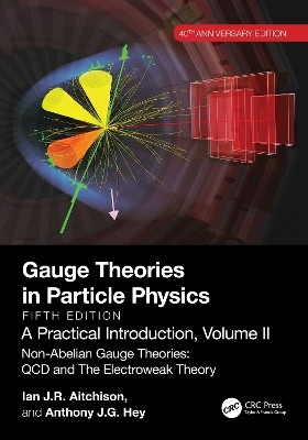 Gauge Theories in Particle Physics, 40th Anniversary Edition: A Practical Introduction, Volume 2(English, Paperback, Aitchison Ian J R)