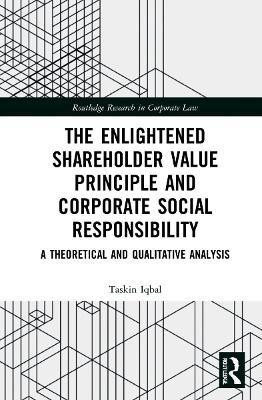 The Enlightened Shareholder Value Principle and Corporate Social Responsibility(English, Hardcover, Iqbal Taskin)