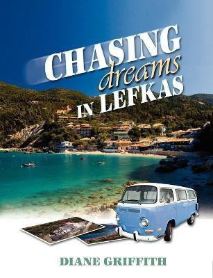 Chasing Dreams in Lefkas(English, Paperback, Griffith Diane)