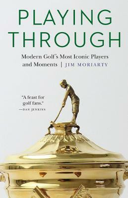 Playing Through(English, Hardcover, Moriarty Jim)
