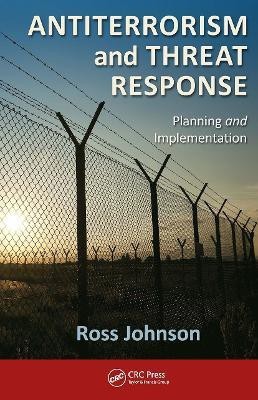 Antiterrorism and Threat Response(English, Paperback, Johnson Ross)