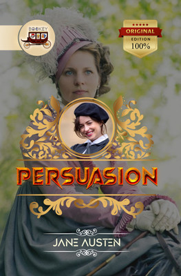 Bookey Persuasion, Jane Austen's Timeless Tale of Love and Redemption (Original Edition)  - Persuasion(Paperback, Jane Austen)