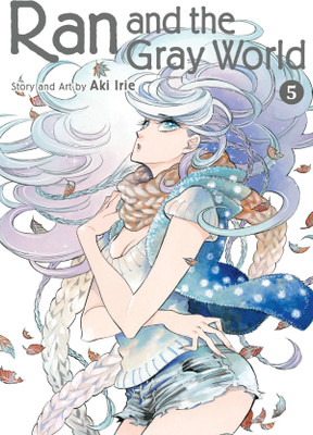 Ran and the Gray World, Vol. 5: Volume 5(English, Paperback, Irie Aki)