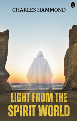 Light From The Spirit World(Paperback, Charles Hammond)