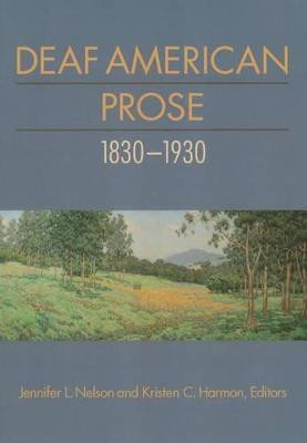 Deaf American Prose 1830-1930(English, Paperback, Nelson Jennifer L.)