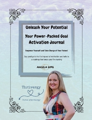 Unleash Your Potential(English, Paperback, Sims Angela)
