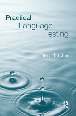 Practical Language Testing(English, Electronic book text, Fulcher Glenn)