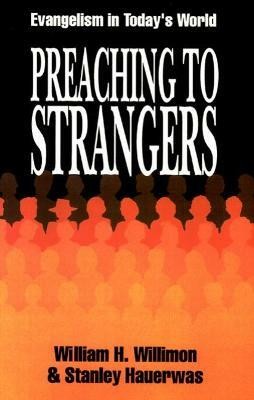 Preaching to Strangers(English, Paperback, Willimon William H.)