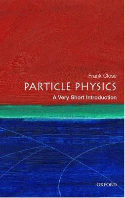 Particle Physics: A Very Short Introduction(English, Paperback, Close Frank)