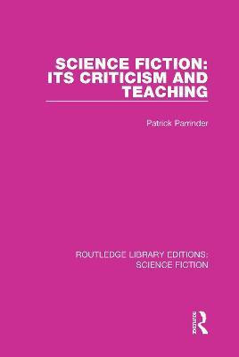 Science Fiction: Its Criticism and Teaching(English, Hardcover, Parrinder Patrick)