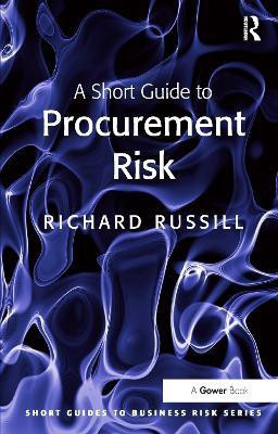 A Short Guide to Procurement Risk(English, Paperback, Russill Richard)