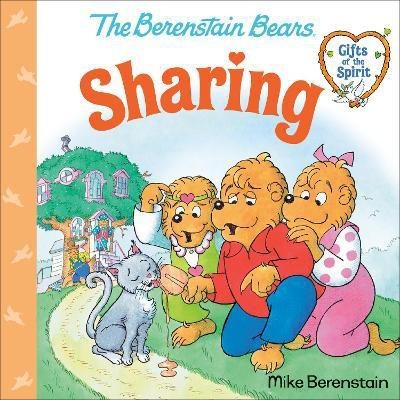 Sharing (Berenstain Bears Gifts of the Spirit)(English, Paperback, Berenstain Mike)