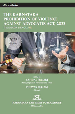 THE KARNATAKA PROHIBITION OF VIOLENCE AGAINST ADVOCATES ACT, 2023 (2025 Reprint) (English & Kannada)(Paperback, Sathpal Puliani, Vinayak Puliani)