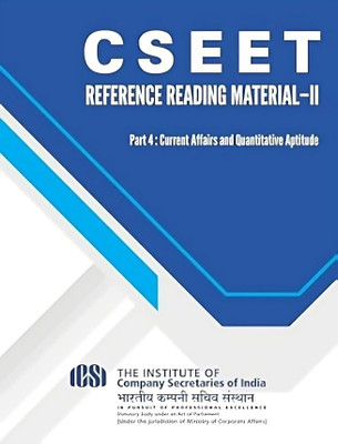CSEET REFERENCE READING MATERIAL - II Part 4 : current affairs and quantitative aptitude a complete book based on ICSI syllabus(Paperback, ICSI)