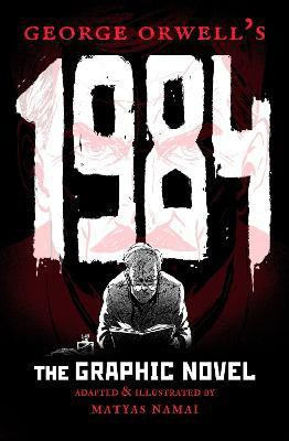 George Orwell's 1984(English, Paperback, Namai Matyas)
