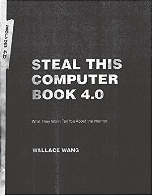 Steal This Computer Book 4.0(English, Paperback, Wang Wallace)