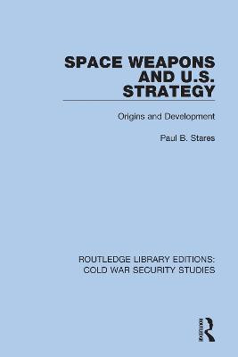 Space Weapons and U.S. Strategy(English, Paperback, Stares Paul B.)