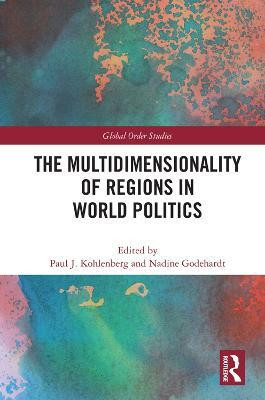 The Multidimensionality of Regions in World Politics(English, Paperback, unknown)