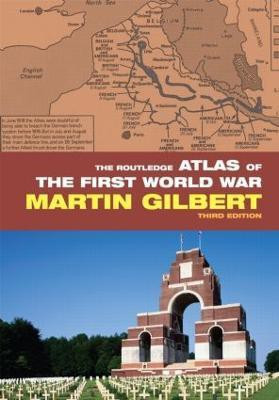 The Routledge Atlas of the First World War(English, Paperback, Gilbert Martin)