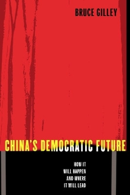 China's Democratic Future(English, Hardcover, Gilley Bruce)