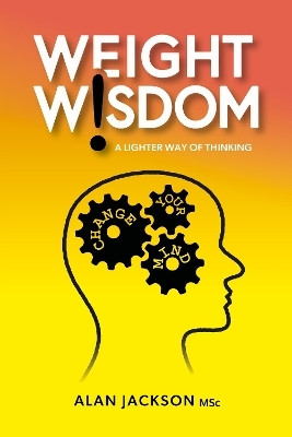 Weight Wisdom(English, Paperback, Jackson Alan)