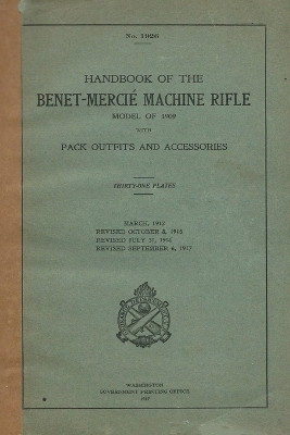 Handbook Of The Hotchkiss M1909 Benet-Mercie Machine Gun Rifle Model of 1909 Pack Outfits & Accessories(English, Paperback, unknown)
