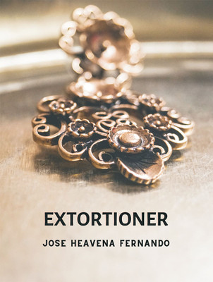 Extortioner(English, Paperback, Fernando Jose Heavena)