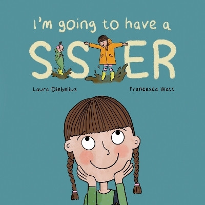 I'm Going to Have a Sister(English, Paperback, Diebelius Laura)