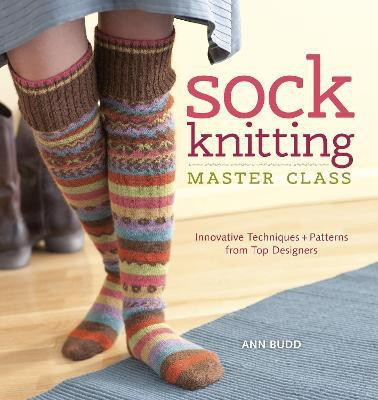 Sock Knitting Master Class(English, Paperback, Budd Ann)
