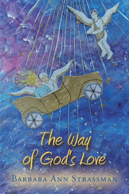 The Way of God's Love(English, Hardcover, Strassman Barbara Ann)