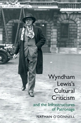 Wyndham Lewis's Cultural Criticism and the Infrastructures of Patronage(English, Paperback, O'Donnell Nathan)