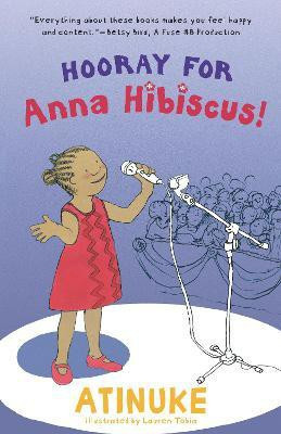 Hooray for Anna Hibiscus!(English, Paperback, Atinuke)