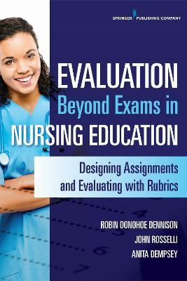 Evaluation Beyond Exams in Nursing Education(English, Paperback, Dennison Robin Donohoe)