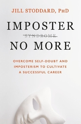 Imposter No More(English, Paperback, Stoddard PhD)