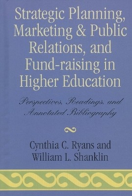 Strategic Planning, Marketing & Public Relations, and Fund-Raising in Higher Education(English, Hardcover, Ryans Cynthia C.)