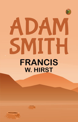 Adam Smith(Paperback, Francis W. Hirst)
