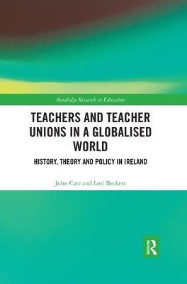 Teachers and Teacher Unions in a Globalised World(English, Paperback, Carr John)