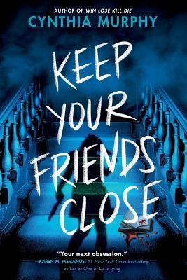 Keep Your Friends Close(English, Paperback, Murphy Cynthia)