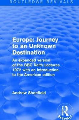 Revival: Europe: Journey to an Unknown Destination (1972)(English, Paperback, Shonfield Andrew)