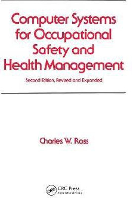 Computer Systems for Occupational Safety and Health Management(English, Hardcover, Ross Charles W.)