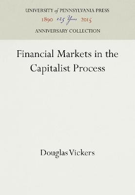 Financial Markets in the Capitalist Process(English, Electronic book text, Vickers Douglas)